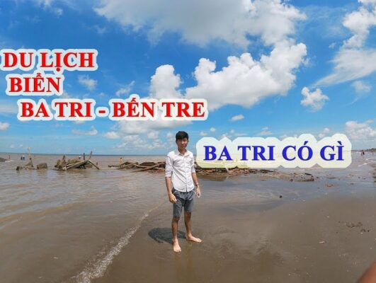Khám Phá Ba Tri Bến Tre