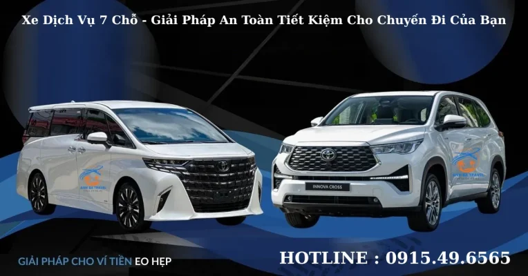 Bảng Giá Xe Dịch Vụ 7 Chỗ - Có Tài Xế Đưa Đón Tận Nơi, An Toàn, Tiết Kiệm Tại Anh Ba Travel